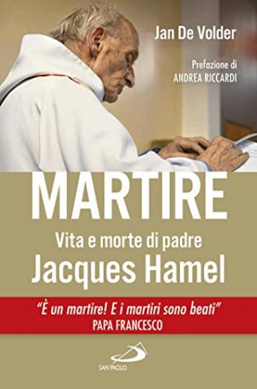 Martire: Vita e morte di padre Jacques Hamel